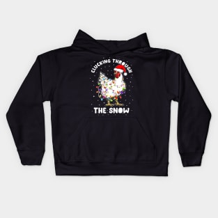 Clucking Through The Snow Chicken Funny Christmas Gift Kids Hoodie